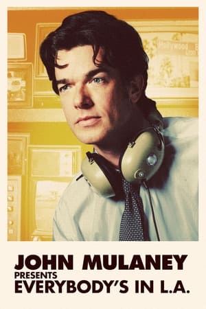 John Mulaney Presents: Everybody's in L.A. John Mulaney Presents: Everybody's in L.A.-hd