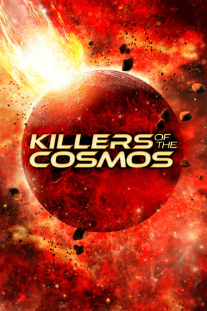 Killers of the Cosmos Killers of the Cosmos-hd