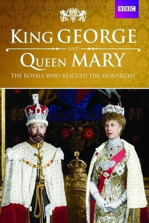 King George and Queen Mary: The Royals Who Rescued the Monarchy King George and Queen Mary: The Royals Who Rescued the Monarchy-hd