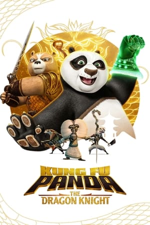 Kung Fu Panda: The Dragon Knight Kung Fu Panda: The Dragon Knight-hd