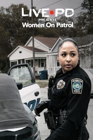 Live PD Presents: Women On Patrol-hd