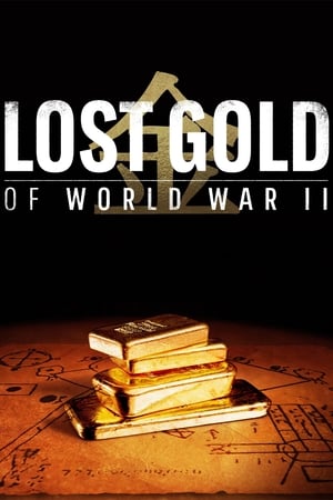 Lost Gold of World War II Lost Gold of World War II-hd