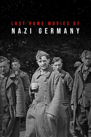 Lost Home Movies of Nazi Germany Lost Home Movies of Nazi Germany-hd