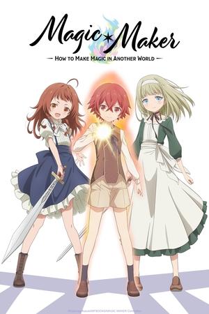 Magic Maker: How to Make Magic in Another World-hd