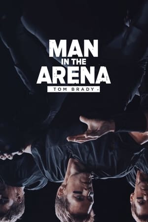Man in the Arena: Tom Brady Man in the Arena: Tom Brady-hd