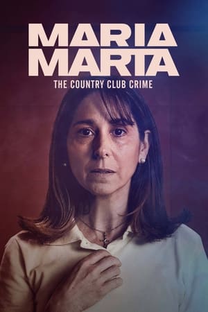 María Marta: The Country Club Crime María Marta: The Country Club Crime-hd