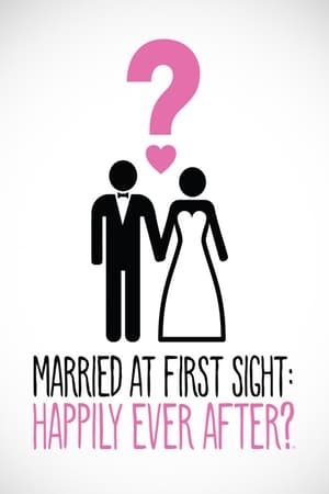 Married at First Sight: Happily Ever After? Married at First Sight: Happily Ever After?-hd