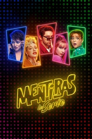 Mentiras, The Series Mentiras, The Series-hd