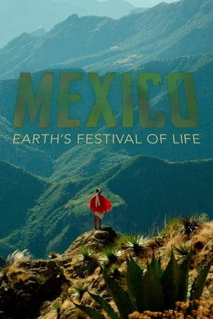 Mexico: Earth's Festival of Life Mexico: Earth's Festival of Life-hd