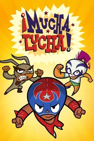 ¡Mucha Lucha! ¡Mucha Lucha!-hd