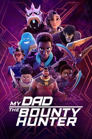 My Dad the Bounty Hunter My Dad the Bounty Hunter-hd
