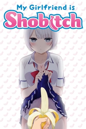 My Girlfriend Is Shobitch My Girlfriend Is Shobitch-hd