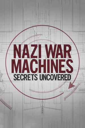 Nazi War Machines: Secrets Uncovered Nazi War Machines: Secrets Uncovered-hd