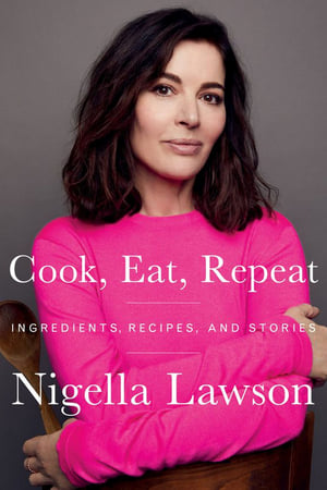 Nigella's Cook, Eat, Repeat-hd
