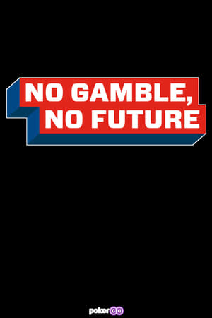 No Gamble No Future-hd