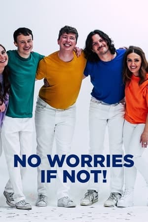 No Worries If Not!-hd
