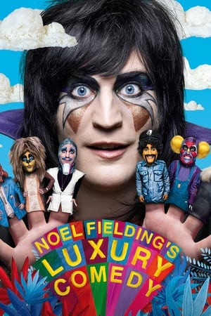 Noel Fielding's Luxury Comedy Noel Fielding's Luxury Comedy-hd