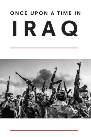 Once Upon a Time in Iraq Once Upon a Time in Iraq-hd