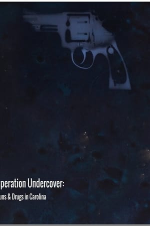 Operation Undercover: Guns & Drugs in Carolina Operation Undercover: Guns & Drugs in Carolina-hd
