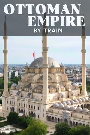 Ottoman Empire by Train Ottoman Empire by Train-hd