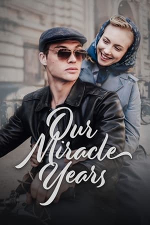 Our Miracle Years Our Miracle Years-hd