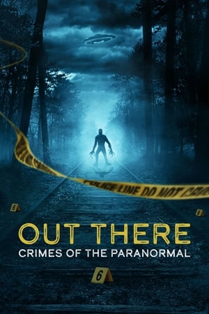 OUT THERE: Crimes of the Paranormal OUT THERE: Crimes of the Paranormal-hd