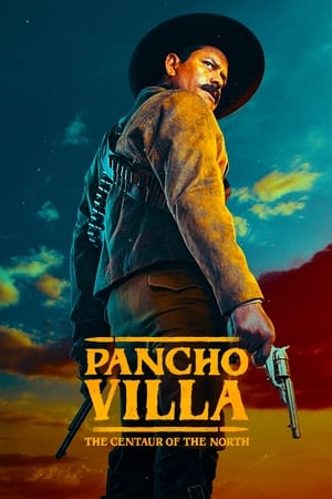 Pancho Villa: The Centaur of the North Pancho Villa: The Centaur of the North-hd