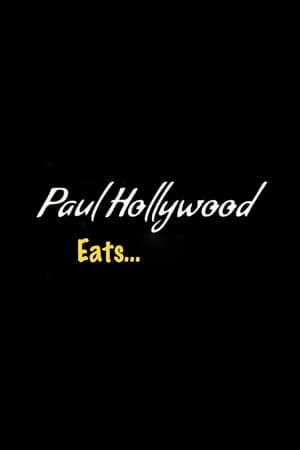 Paul Hollywood Eats... Paul Hollywood Eats...-hd