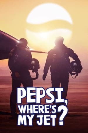 Pepsi, Where's My Jet? Pepsi, Where's My Jet?-hd