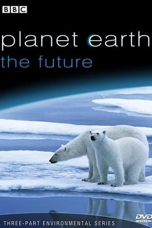 Planet Earth: The Future Planet Earth: The Future-hd
