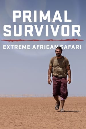 Primal Survivor: Extreme African Safari Primal Survivor: Extreme African Safari-hd