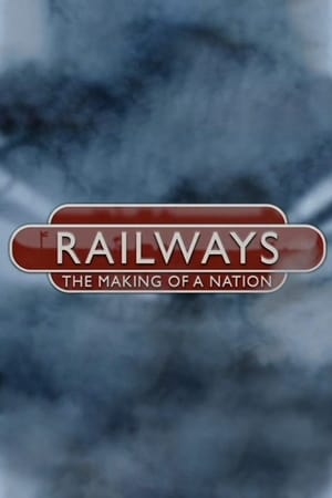 Railways: The Making of a Nation Railways: The Making of a Nation-hd