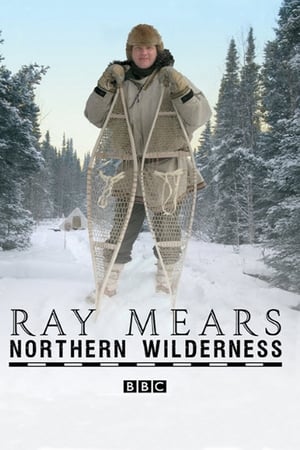 Ray Mears' Northern Wilderness-hd