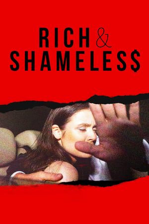 Rich & Shameless Rich & Shameless-hd