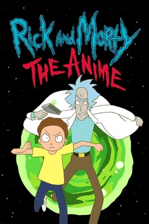Rick and Morty: The Anime Rick and Morty: The Anime-hd