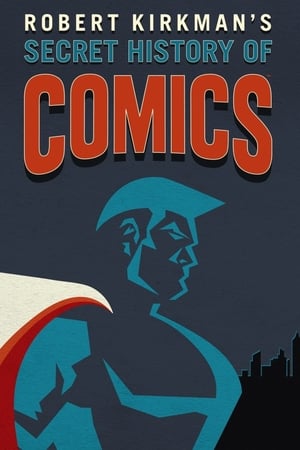 Robert Kirkman's Secret History of Comics Robert Kirkman's Secret History of Comics-hd