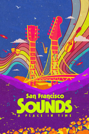 San Francisco Sounds: A Place in Time San Francisco Sounds: A Place in Time-hd