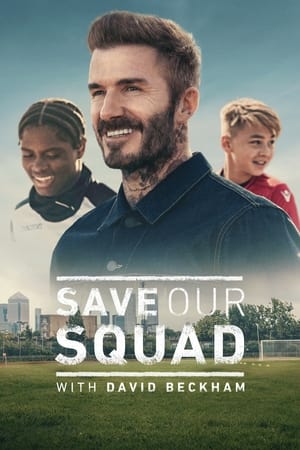 Save Our Squad with David Beckham Save Our Squad with David Beckham-hd