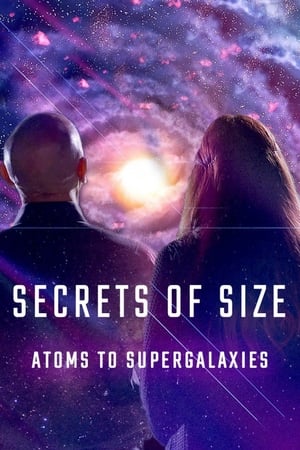Secrets of Size: Atoms to Supergalaxies Secrets of Size: Atoms to Supergalaxies-hd