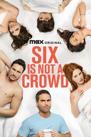 Six Is Not a Crowd Six Is Not a Crowd-hd