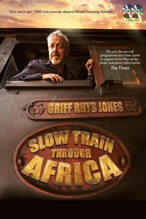Slow Train Through Africa with Griff Rhys Jones Slow Train Through Africa with Griff Rhys Jones-hd