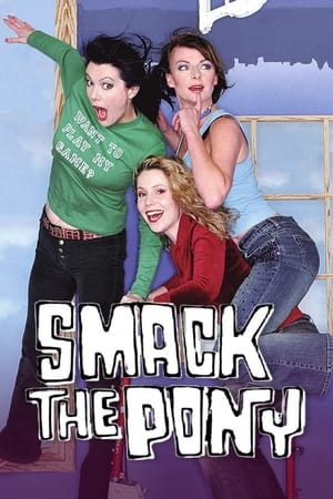 Smack the Pony Smack the Pony-hd