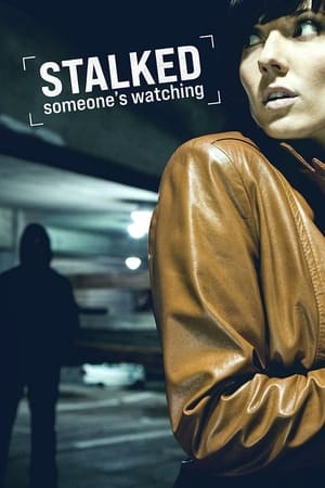 Stalked: Someone's Watching Stalked: Someone's Watching-hd