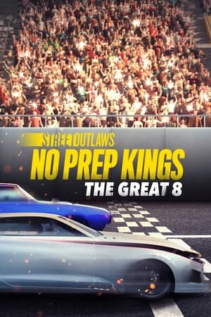 Street Outlaws: No Prep Kings: The Great Eight Street Outlaws: No Prep Kings: The Great Eight-hd