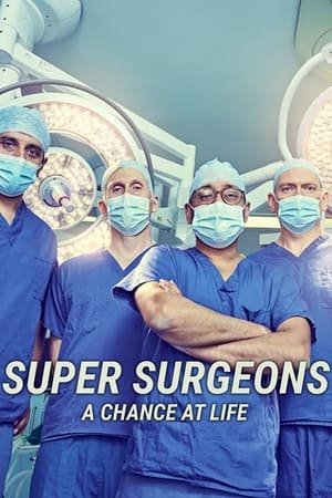 Super Surgeons: A Chance at Life Super Surgeons: A Chance at Life-hd