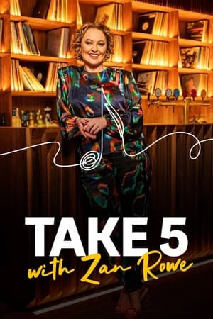 Take 5 with Zan Rowe Take 5 with Zan Rowe-hd