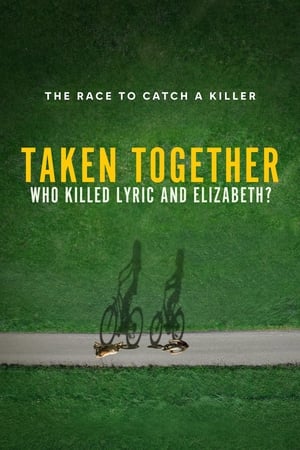 Taken Together: Who Killed Lyric and Elizabeth? Taken Together: Who Killed Lyric and Elizabeth?-hd