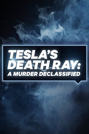 Tesla's Death Ray: A Murder Declassified-hd
