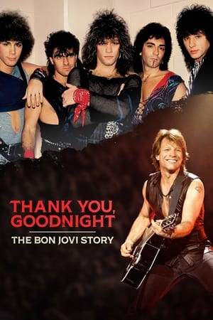 Thank You, Goodnight - The Bon Jovi Story Thank You, Goodnight - The Bon Jovi Story-hd