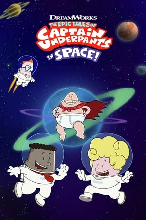 The Epic Tales of Captain Underpants in Space The Epic Tales of Captain Underpants in Space-hd